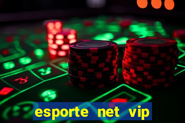 esporte net vip bet apostas